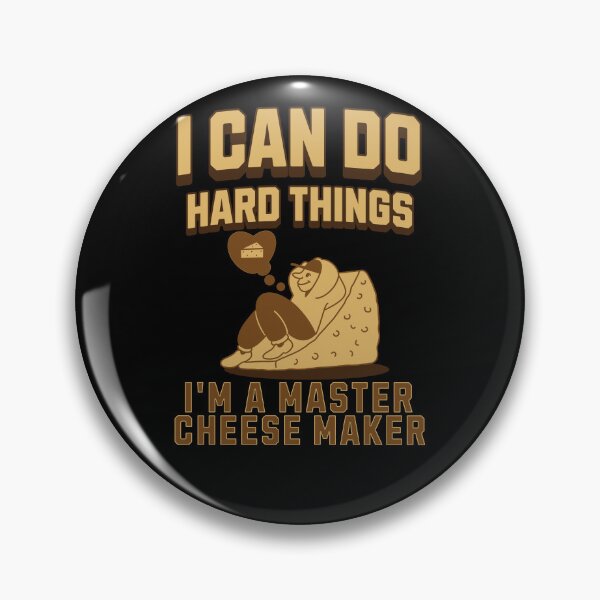 Item preview, I can do hard things, I'm a Master cheese maker designed and sold by BritishDelights.