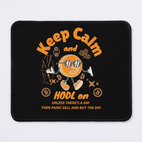 Item preview, Cripto - Keep calm and HODL on. Unless there's a dip. Then panic sell and buy the dip. designed and sold by Tee-Craftify.