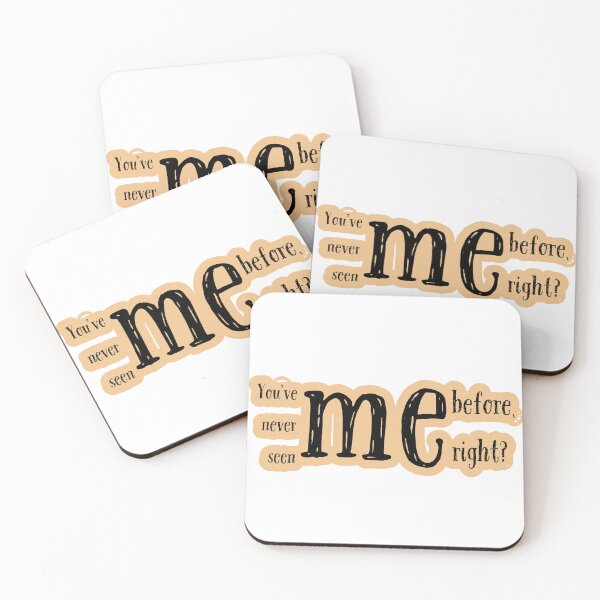Item preview, You've Never Seen Me Befor, Right? designed and sold by FreeArtStyle.