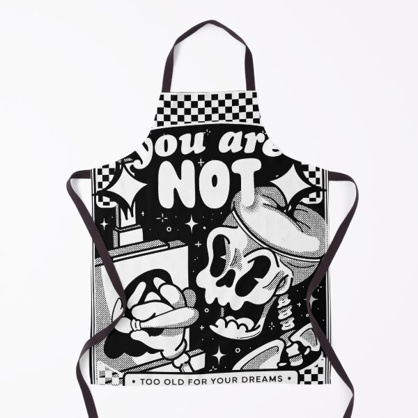 Item preview, You are NOT too old for your dreams designed and sold by crustystudio.