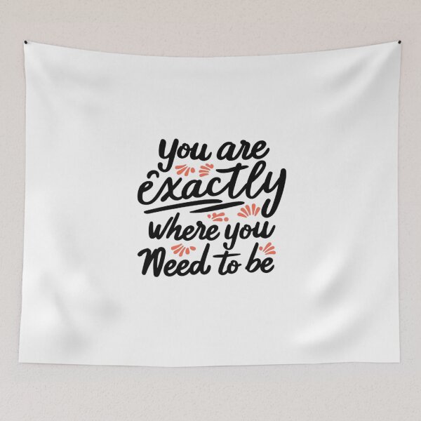 Item preview, you are exactly where you need to be designed and sold by bukajart.
