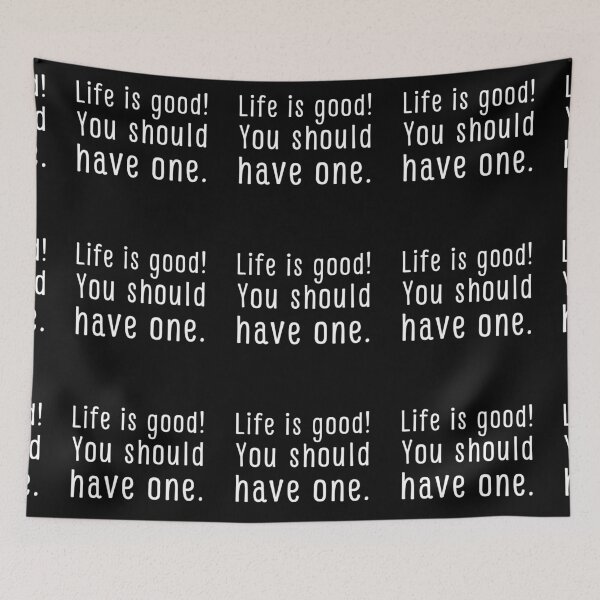 Item preview, Life is good! You should have one. designed and sold by UnCoverDesign.