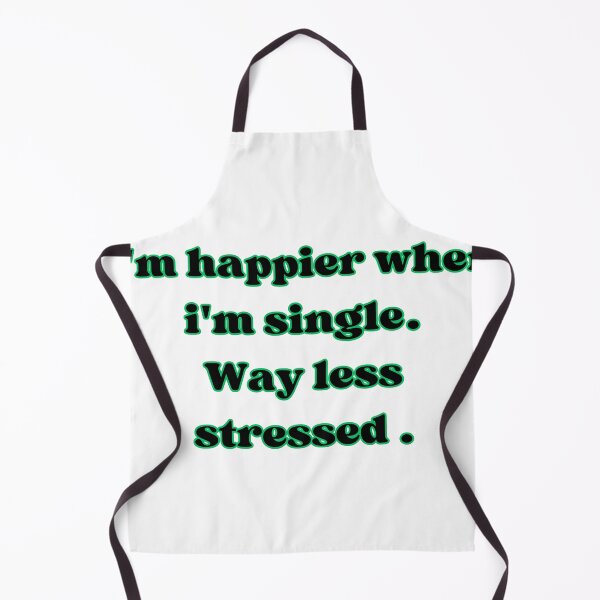 Item preview, I'm happier when I'm single designed and sold by LorenzoArtZa.