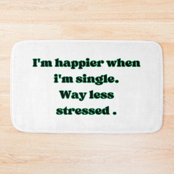 Item preview, I'm happier when I'm single  designed and sold by LorenzoArtZa.