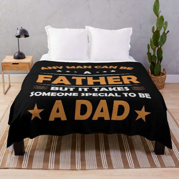 Item preview, Any Man Can Be A Father But It Takes Someone Special To Be A Dad designed and sold by Gravy-tee07.