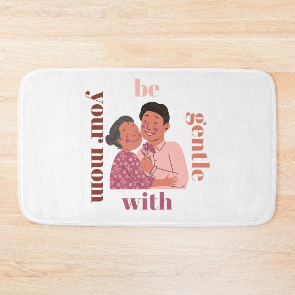 Item preview, Be Gentle With Your Mom In Mothers Day And Every Day  designed and sold by bkeer abobkr.