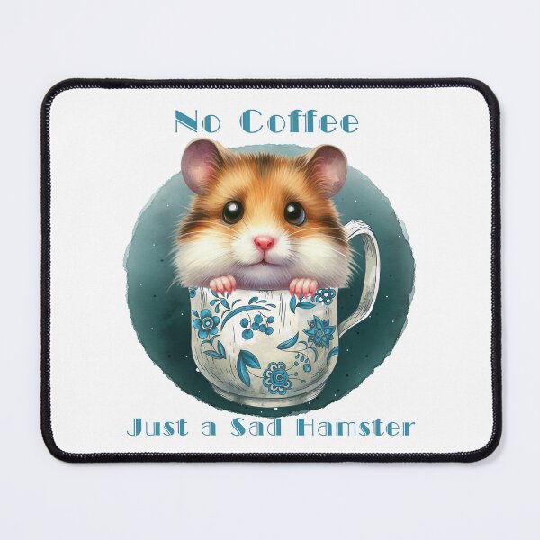 Item preview, No Coffee Just a Sad Hamster designed and sold by martindesignden.