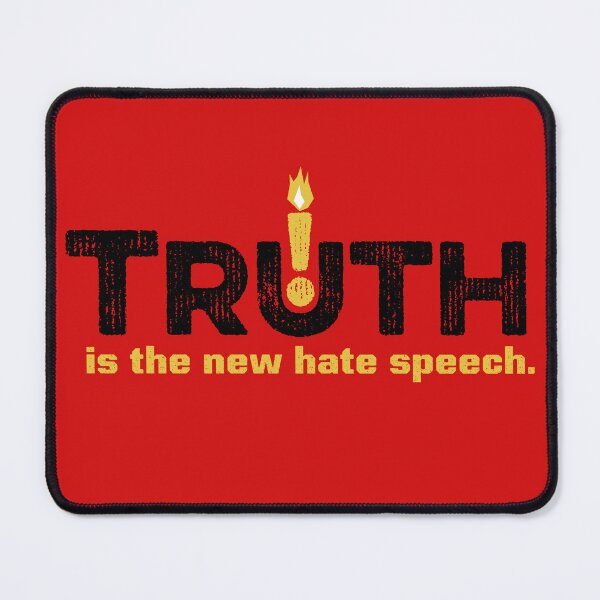 Item preview, TRUTH is the new hate speech designed and sold by sigmadog.