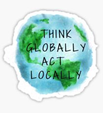 Think Globally Act Locally by stop using single use plastic straws and go no waste. Earth Day Watercolor Design Sticker