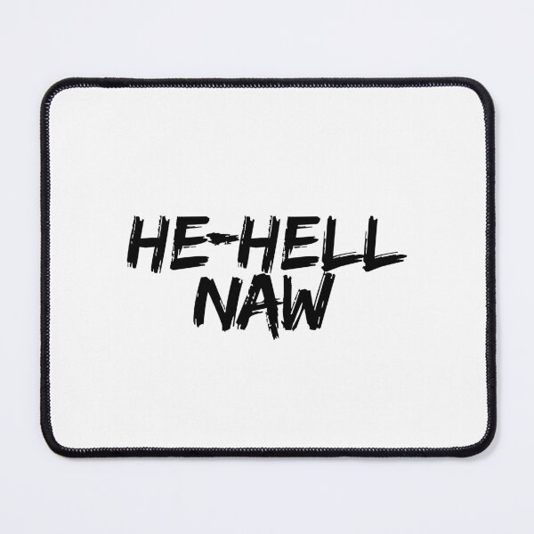Item preview, HE-HELL NAW designed and sold by myob.