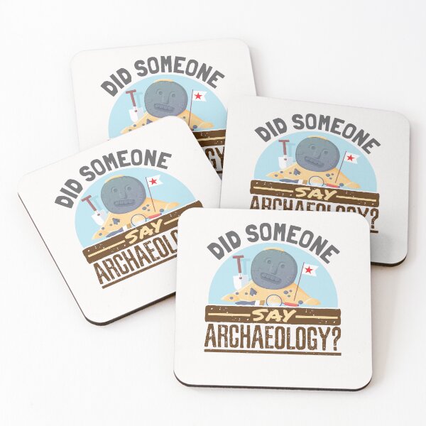 Item preview, Did Someone Say Archaeolgoy  designed and sold by jaygo.
