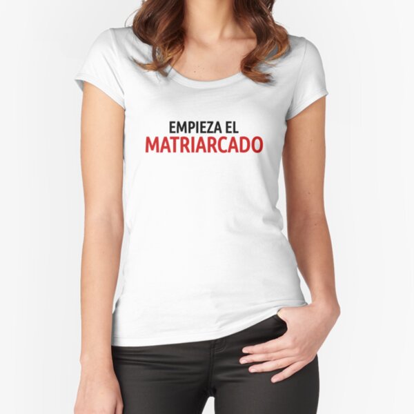 La Casa de Papel Empieza el Matriarcado T-shirt échancré