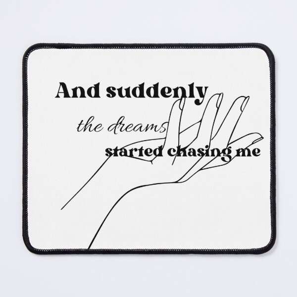 Item preview, The Dreams Started Chasing Me Affirmation  designed and sold by Aurakuarts.