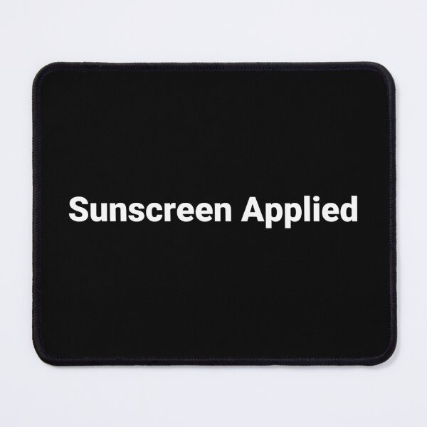 Item preview, Sunscreen Applied designed and sold by Text-based T-Shirts and Gifts.