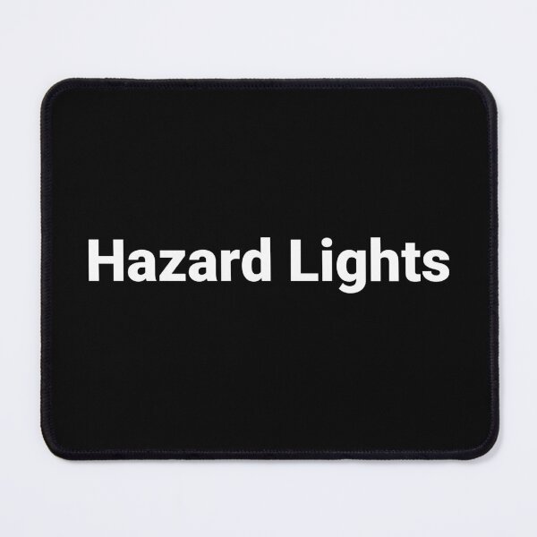 Item preview, Hazard Lights designed and sold by Text-based T-Shirts and Gifts.