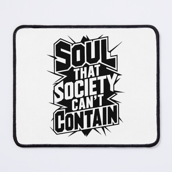 Item preview, Soul That Society Can't Contain designed and sold by FocusedPatterns.