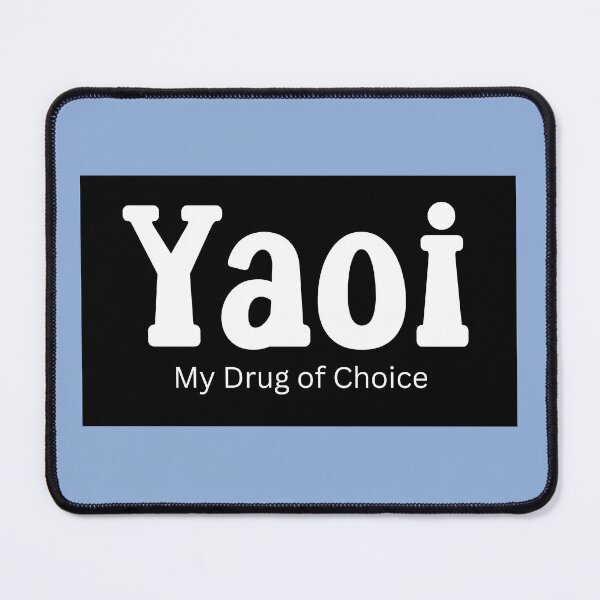 Item preview, Yaoi is My Drug of Choice designed and sold by 2DBabeHeaven.