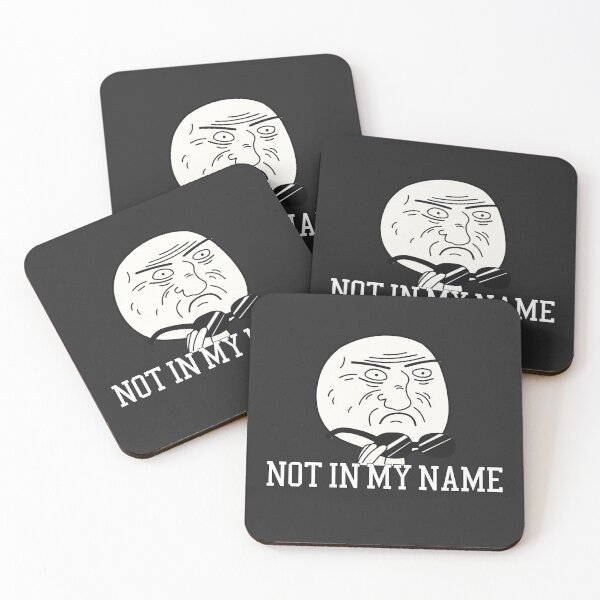 Item preview, NOT IN MY NAME STOP WAR HOLD FIRE ANGER FACE MEME GLASSES HIDE TRUTH PRINTS, MATS & MUGS designed and sold by Usrbrands.