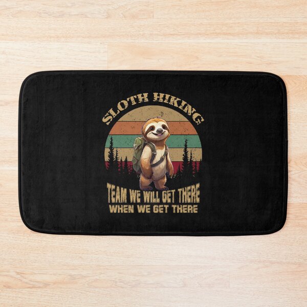 Item preview, Sloth Hiking Team We Will Get There When We Get There designed and sold by storefoxmix.