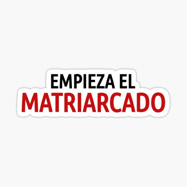 La Casa de Papel Empieza el Matriarcado Sticker