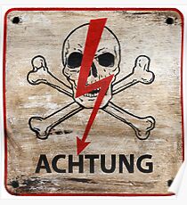 German Warning sign. Achtung!, Beware, Keep out, Danger, Attention, Skull Poster