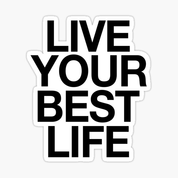 Live Your Best Life = Motivation Yoga Sticker