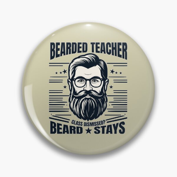 Item preview, Bearded Teacher Quote - Class Dismissed, Beard Stays designed and sold by Daqomm.