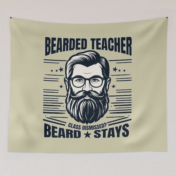 Item preview, Bearded Teacher Quote - Class Dismissed, Beard Stays designed and sold by Daqomm.