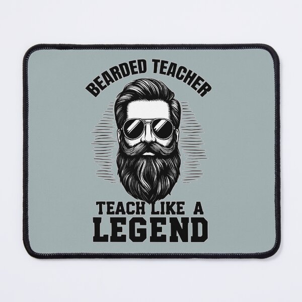 Item preview, Bearded Teacher Quote - Teach Like A Legend designed and sold by Daqomm.