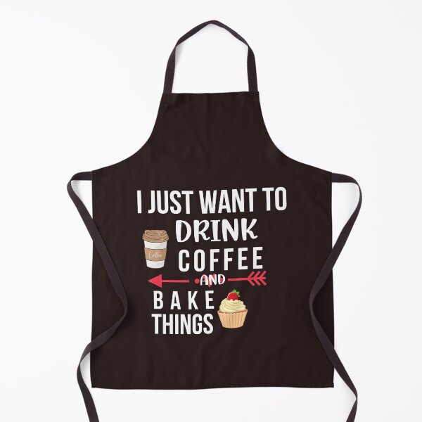 Item preview, I Just Want To Drink Coffee And Bake designed and sold by TheCatmeow2000.