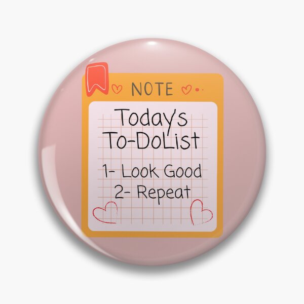 Item preview, Today's To-Do List: Look Good List designed and sold by Seedcap7.