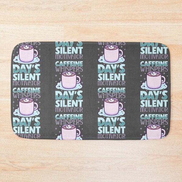 Item preview, Caffeine Whispers Day's Silent Motivator designed and sold by RuggedCocoShop.