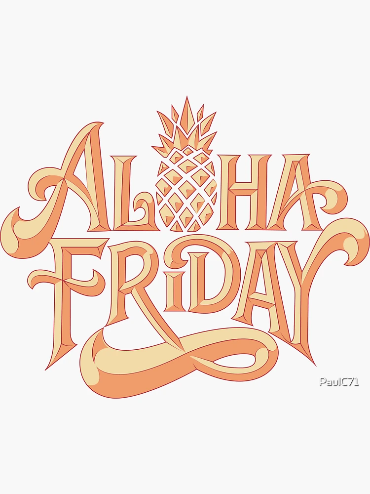 Friday T-Shirt - Aloha Friday!
