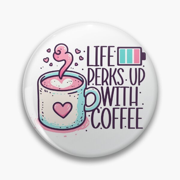 Item preview, Life Perks Up with Coffee designed and sold by RuggedCocoShop.