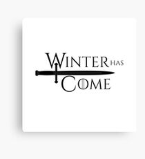 Game of Thrones - Winter Has Come! Canvas Print
