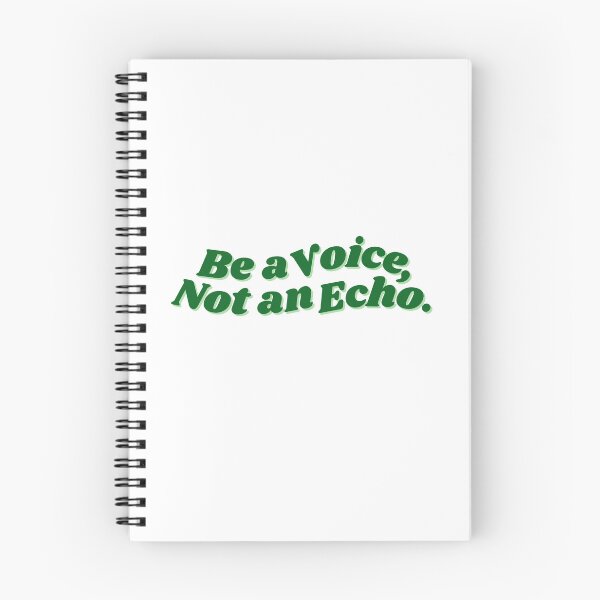 Item preview, Be A Voice, Not An Echo. No.4 designed and sold by blinkart16.