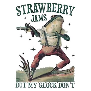 "Strawberry Jams But My Glock Dont Meme" Sticker for Sale by