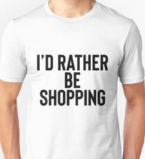 I'd Rather Be Shopping - Hipster Teen Unisex T-Shirt