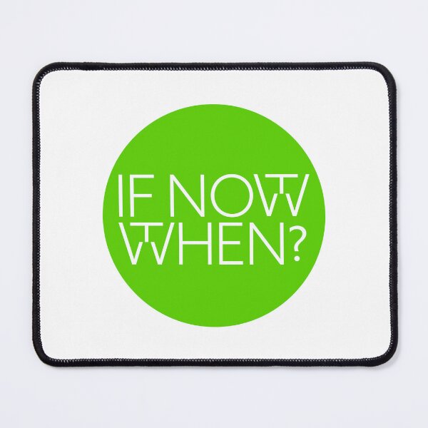 Item preview, If not now, then when? designed and sold by aphian.