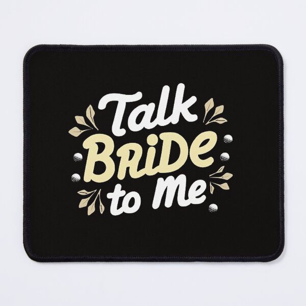 Item preview,  talk bride to me ,Bride squad  ,gift idea  designed and sold by masteryStore.