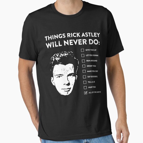 Item preview, Things rick astley will never do designed and sold by JamesKotec.