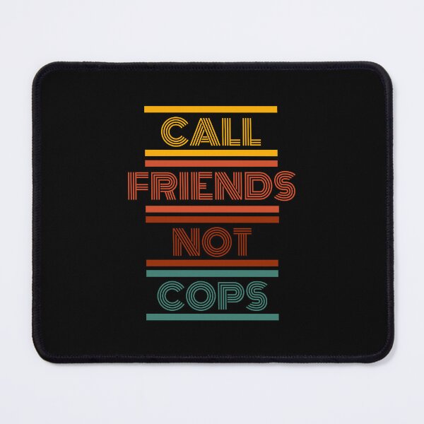 Item preview, Call Friends Not Cops Retro Font ACAB designed and sold by karabullock.