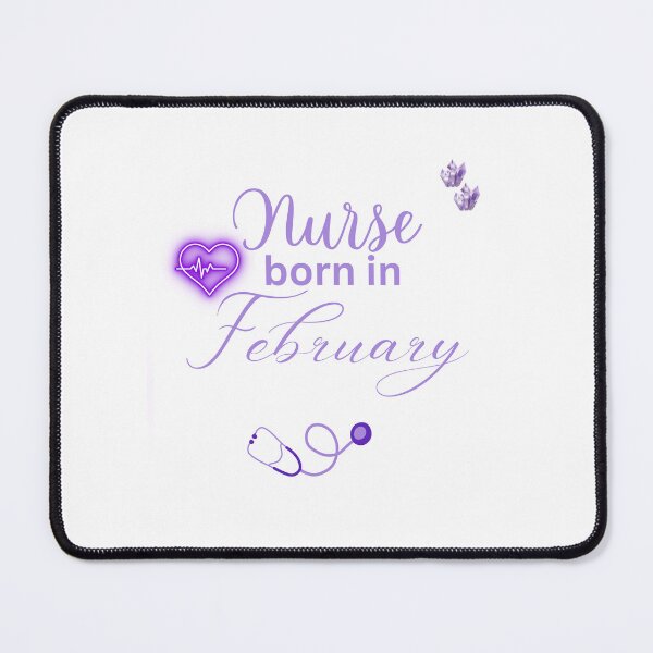 Item preview, Nurse Born in February designed and sold by DuchessNursDsgn.
