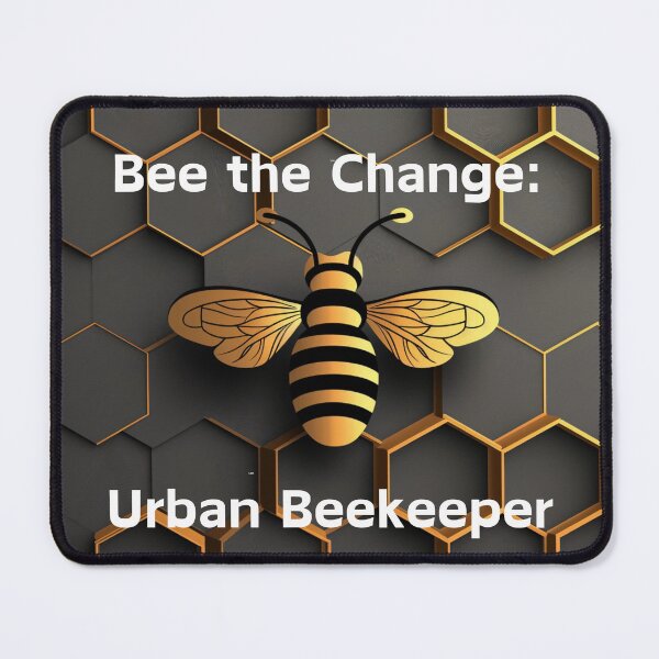 Item preview, Bee the Change: Urban Beekeeper designed and sold by Artmugic.