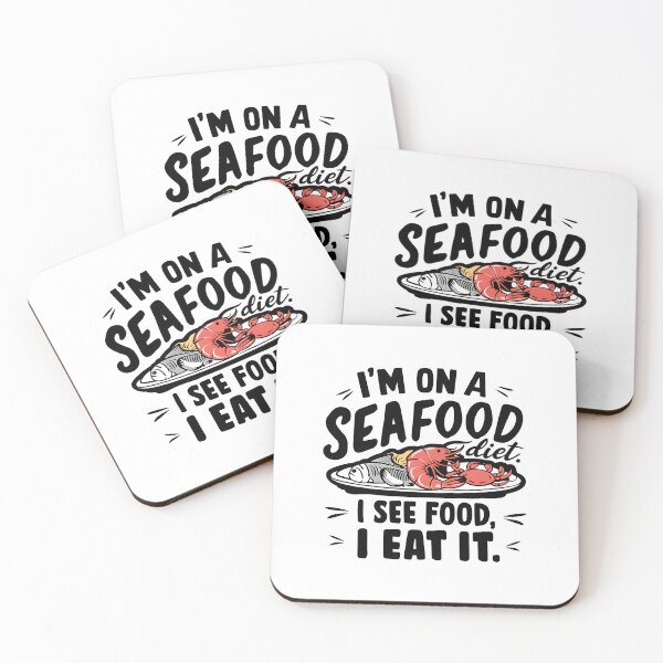 Item preview, I'm on a seafood diet, I see Food. I eat it. designed and sold by StarArtsStudio.