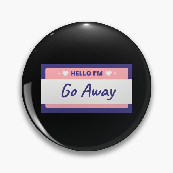 Artikelvorschau, Hallo, mein Name ist Go Away entworfen und verkauft von OnTheTrend.