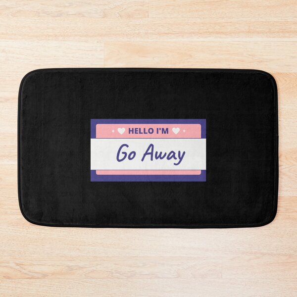 Item preview, Hello My Name Is Go Away designed and sold by OnTheTrend.