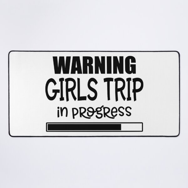 Item preview, Warning Girls Trip In Progress designed and sold by Hairball-Pets.