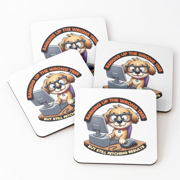 Item preview, Barking up the wrong tree, But still fetching results - Office Humor designed and sold by PrintMastery.