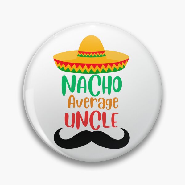 Item preview,  nacho average uncle designed and sold by Creativedsigna.